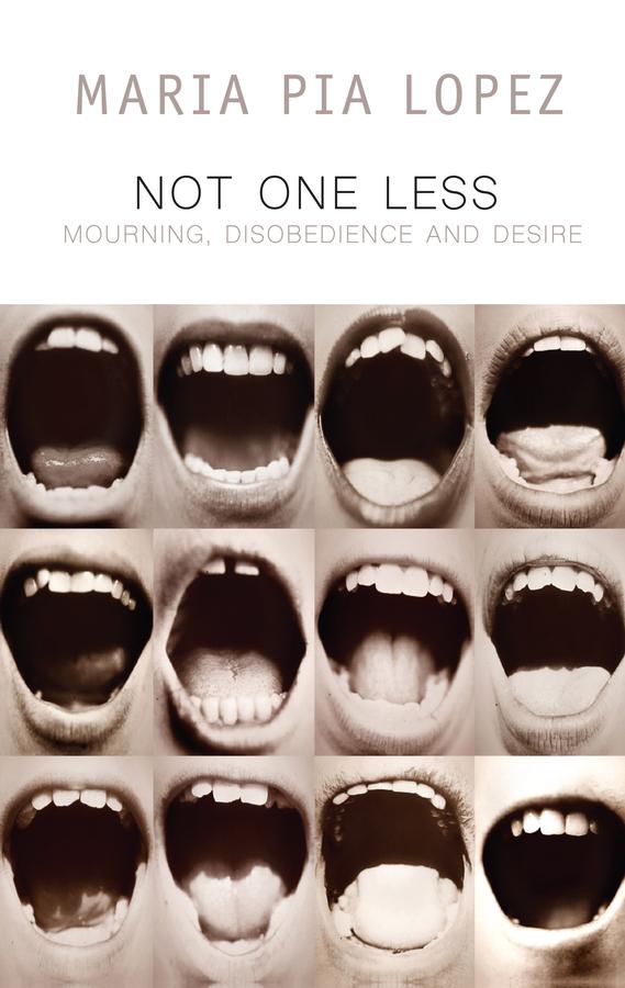 Not One Less by Frances Riddle, Leticia Sabsay, Maria Pia Lopez, Natalia Brizuela