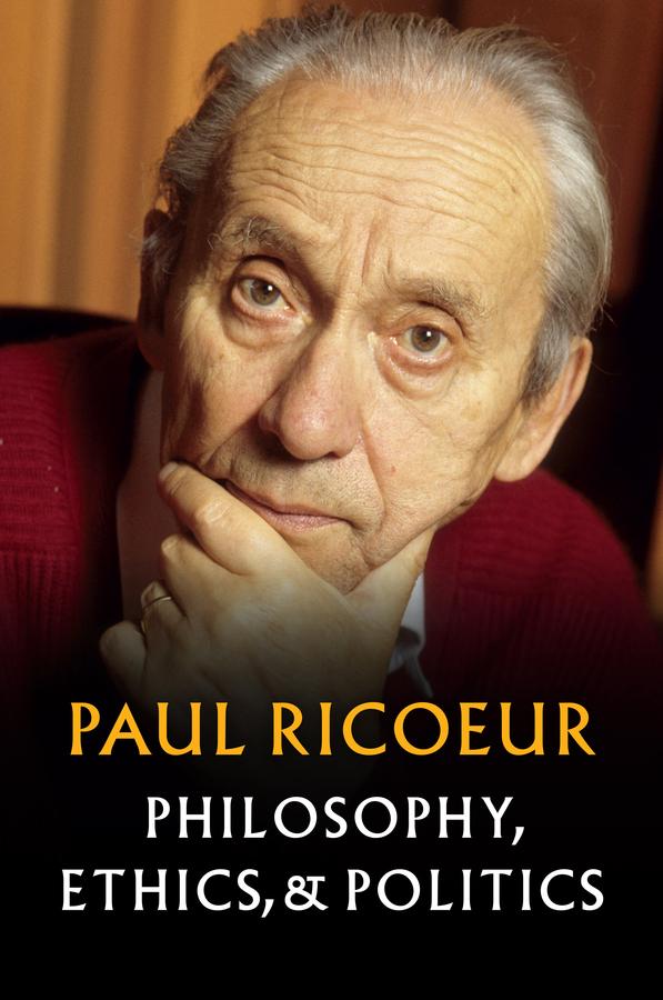 Philosophy, Ethics, and Politics by Kathleen Blamey, Paul Ricoeur