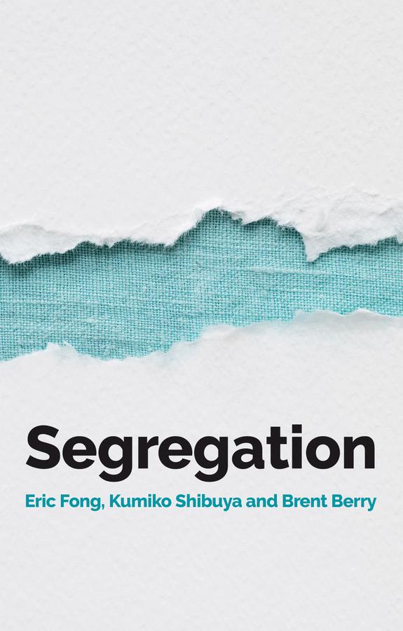 Segregation by Brent Berry, Eric Fong, Kumiko Shibuya