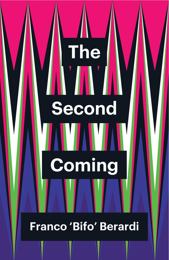 The Second Coming by Franco Berardi