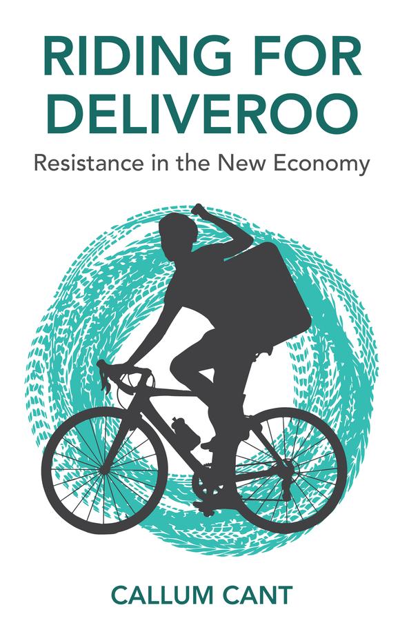 Riding for Deliveroo by Callum Cant