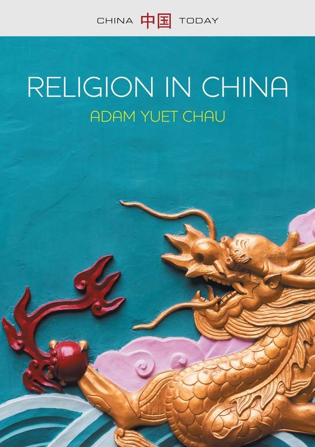 Religion in China by Adam Yuet Chau