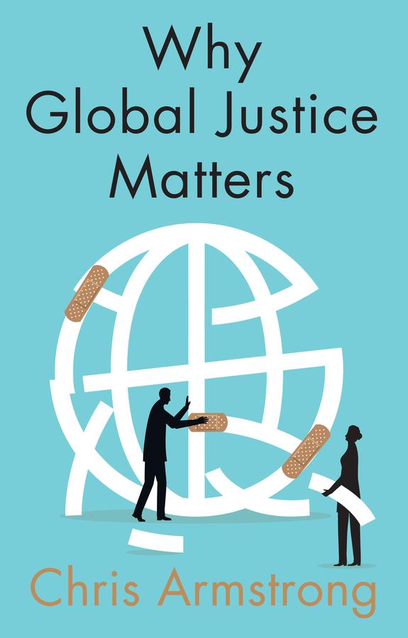 Why Global Justice Matters by Chris Armstrong