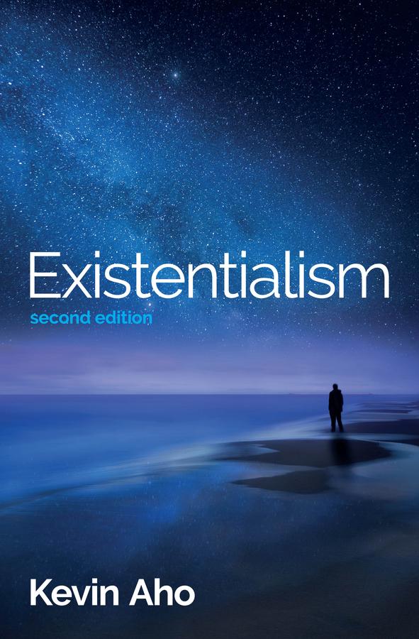 Existentialism by Kevin Aho