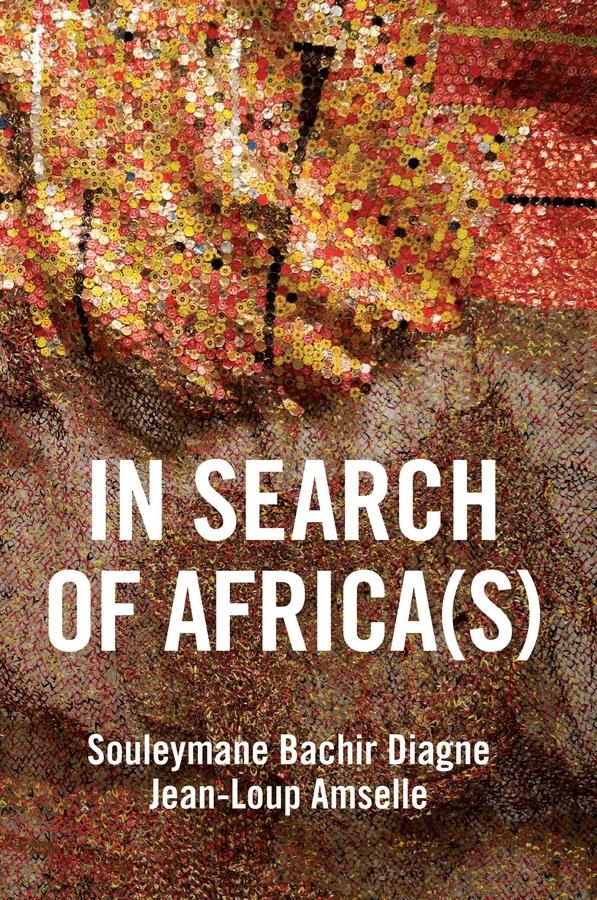 In Search of Africa(s) by Andrew Brown, Jean-Loup Amselle, Souleymane Bachir Diagne