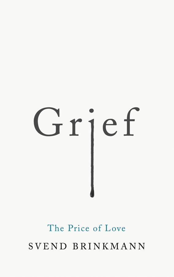 Grief by Svend Brinkmann, Tam McTurk
