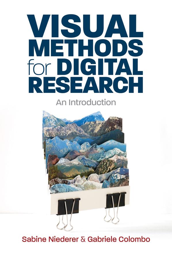 Visual Methods for Digital Research by Gabriele Colombo, Sabine Niederer