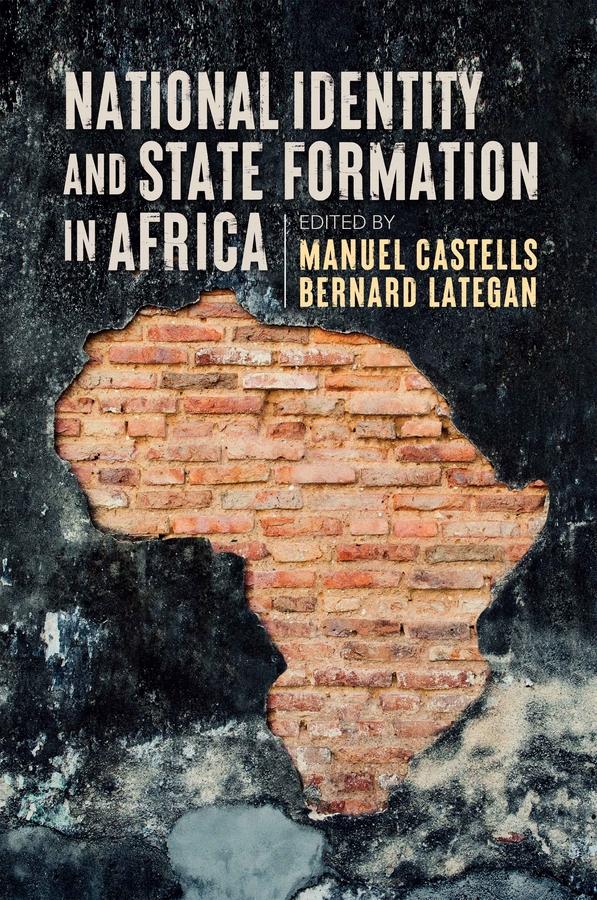 National Identity and State Formation in Africa by Bernard Lategan, Manuel Castells