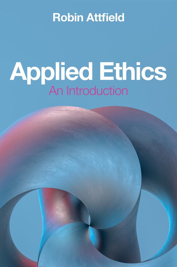 Applied Ethics by Robin Attfield