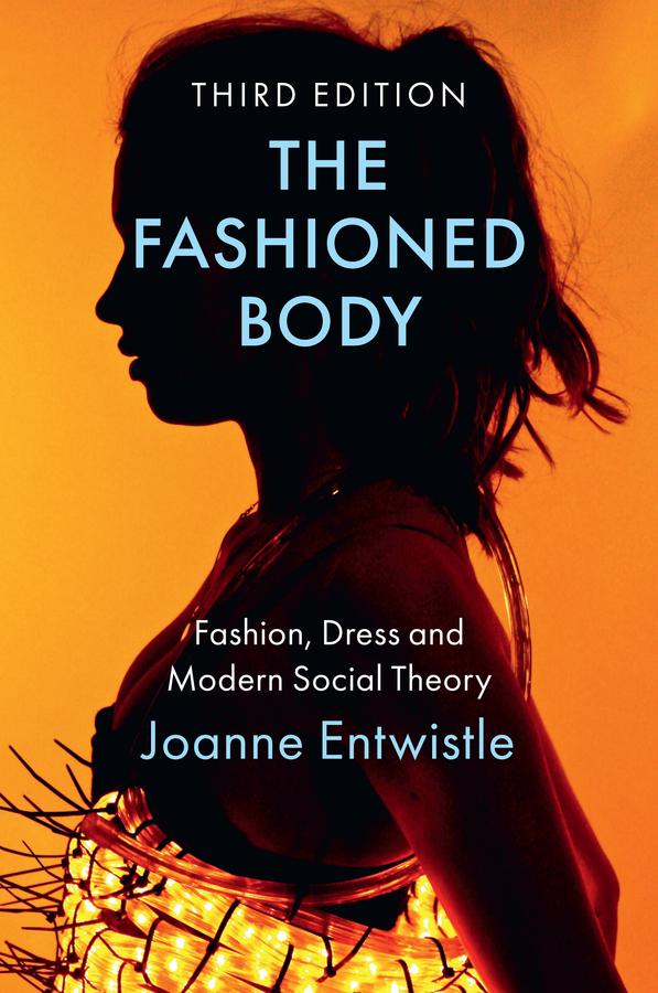 The Fashioned Body by Joanne Entwistle