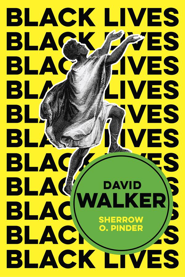 David Walker by Sherrow O. Pinder