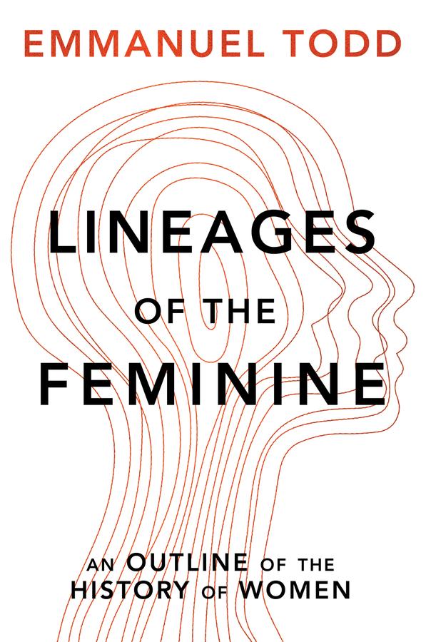 Lineages of the Feminine by Andrew Brown, Emmanuel Todd