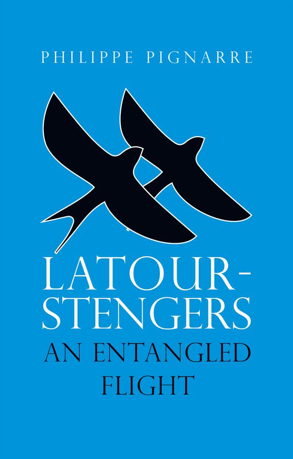 Latour-Stengers by Philippe Pignarre, Stephen Muecke