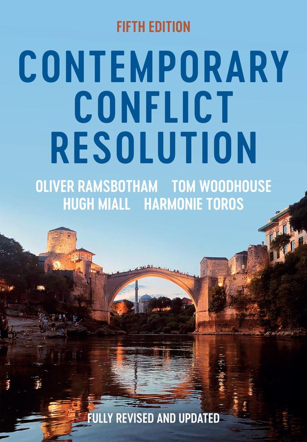 Contemporary Conflict Resolution by Harmonie Toros, Hugh Miall, Oliver Ramsbotham, Tom Woodhouse