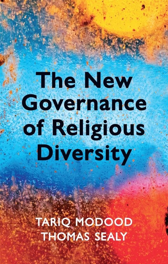 The New Governance of Religious Diversity by Tariq Modood, Thomas Sealy