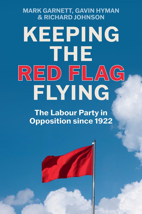 Keeping the Red Flag Flying by Gavin Hyman, Mark Garnett, Richard Johnson