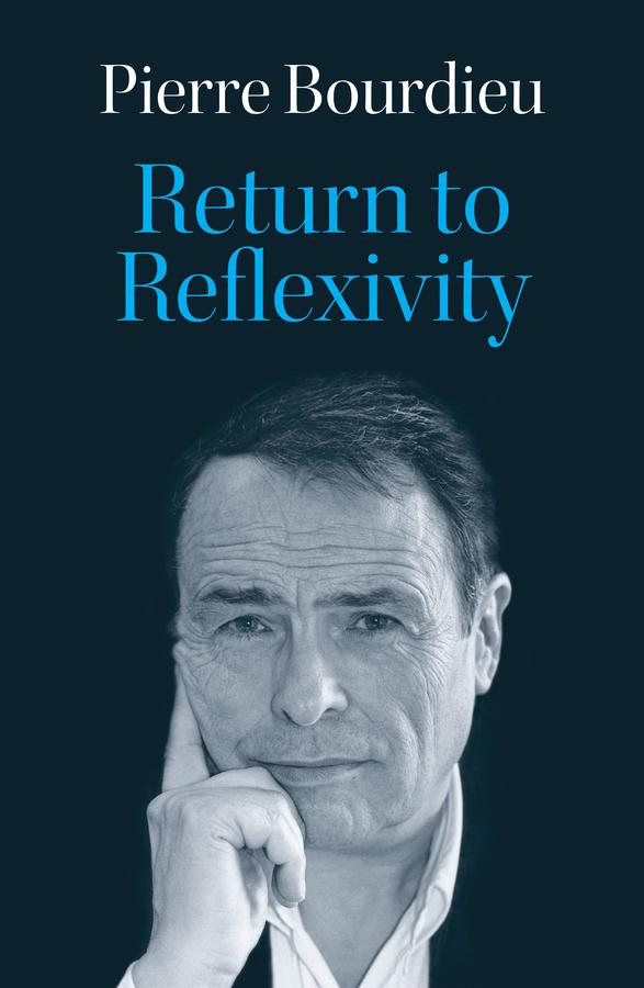 Return to Reflexivity by Peter Collier, Pierre Bourdieu