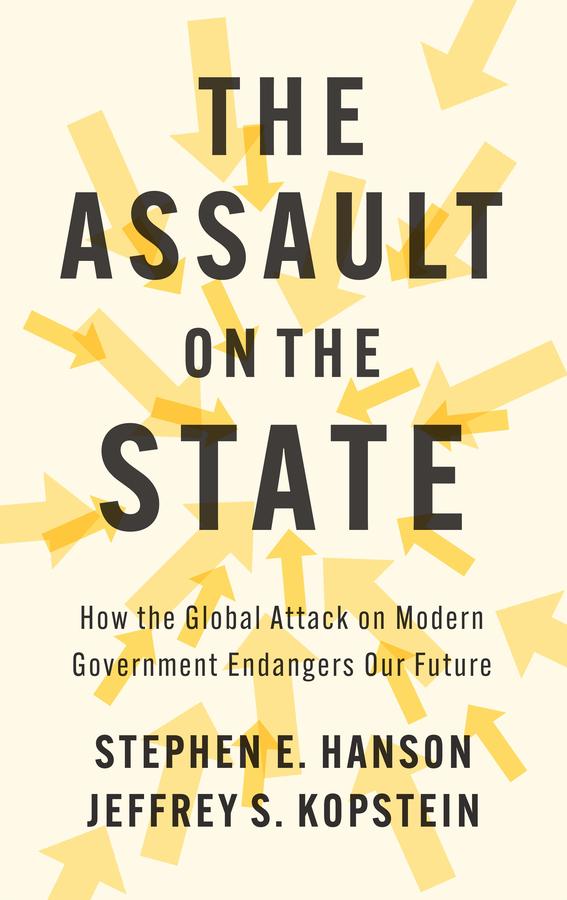 The Assault on the State by Jeffrey S. Kopstein, Stephen E. Hanson