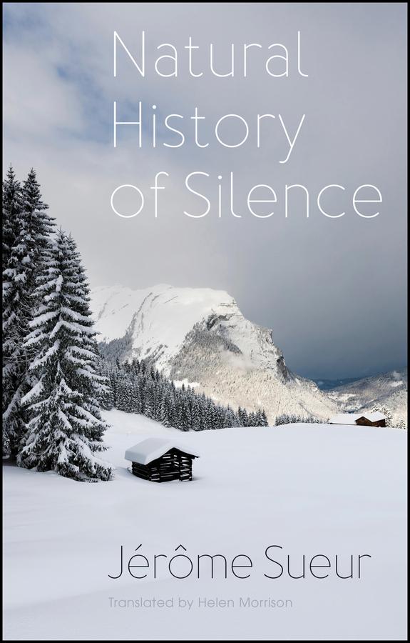Natural History of Silence by Helen Morrison, Jérôme Sueur