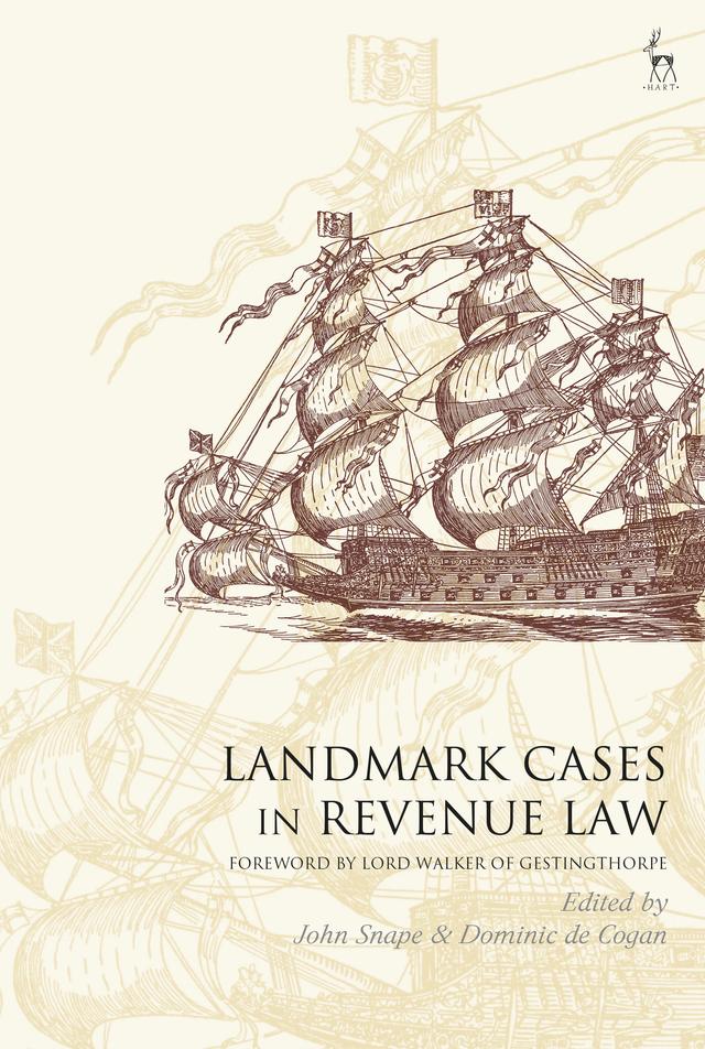Landmark Cases in Revenue Law by Dominic de Cogan, John Snape