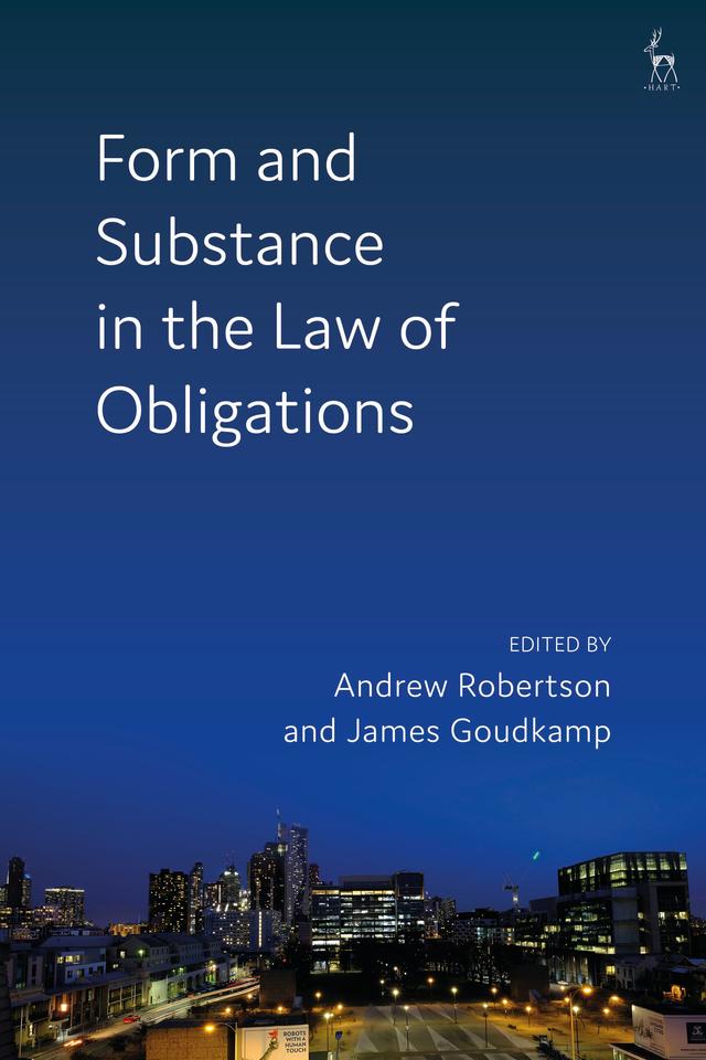 Form and Substance in the Law of Obligations by Andrew Robertson, James Goudkamp