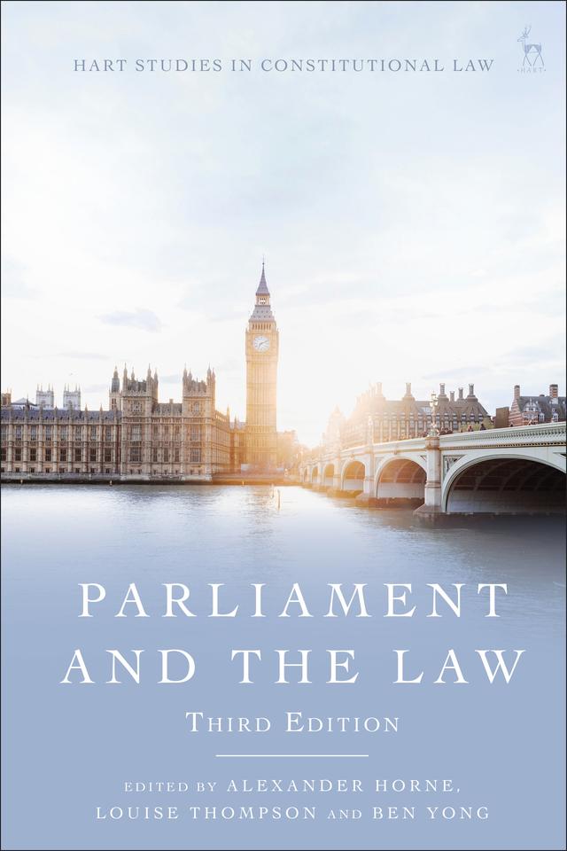 Parliament and the Law by Alexander Horne, Ben Yong, Louise Thompson