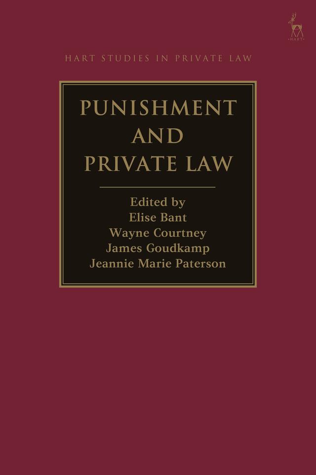 Punishment and Private Law by Elise Bant, James Goudkamp, Jeannie Marie Paterson, Wayne Courtney
