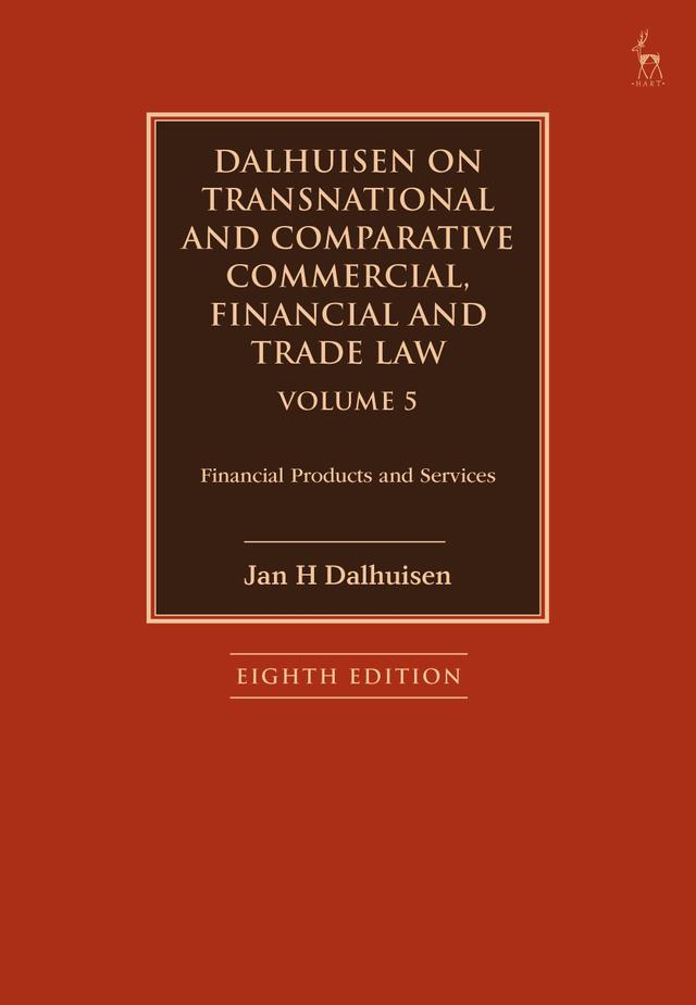 Dalhuisen on Transnational and Comparative Commercial, Financial and Trade Law Volume 5 by Jan H Dalhuisen