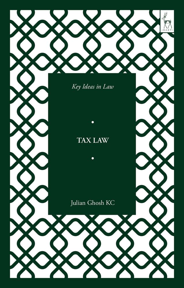 Key Ideas in Tax Law by Julian Ghosh KC
