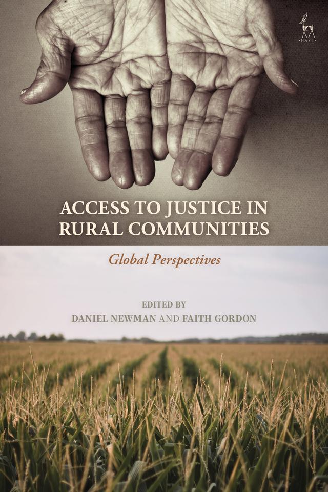 Access to Justice in Rural Communities by Daniel Newman, Faith Gordon
