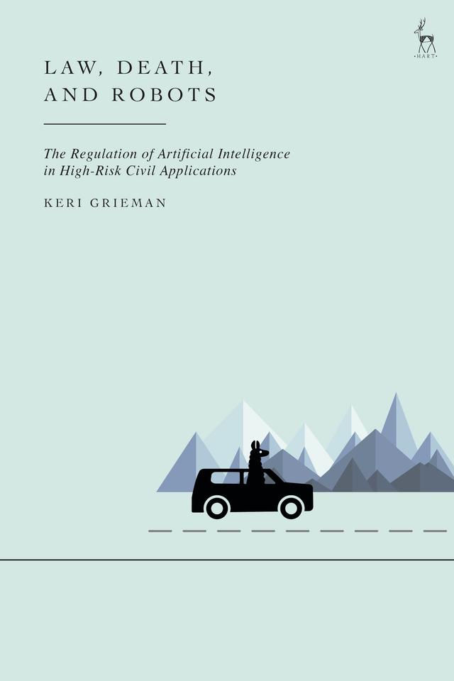 Law, Death, and Robots by Keri Grieman