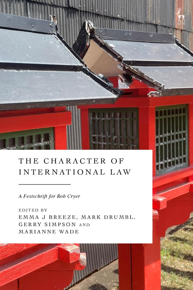 The Character of International Law by Emma J Breeze, Gerry Simpson, Marianne Wade, Mark Drumbl