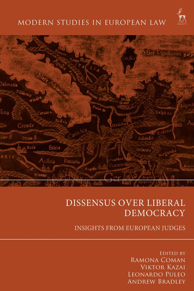 Dissensus over Liberal Democracy by Andrew Bradley, Leonardo Puleo, Ramona Coman, Viktor Kazai