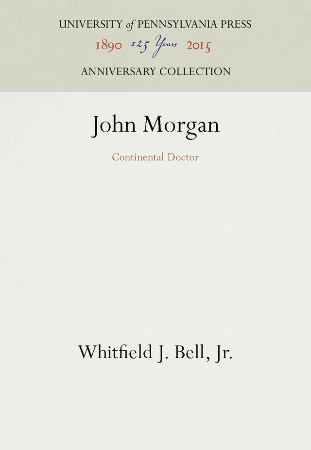 John Morgan by Whitfield J. Bell, Jr.