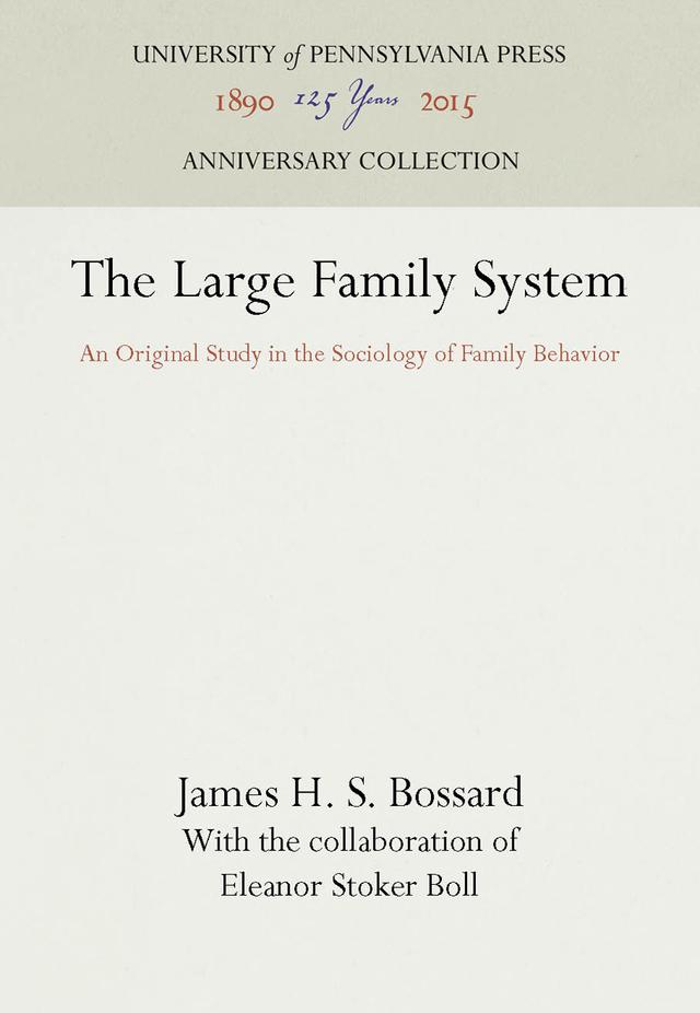 The Large Family System by Eleanor Stoker Boll, James H. S. Bossard