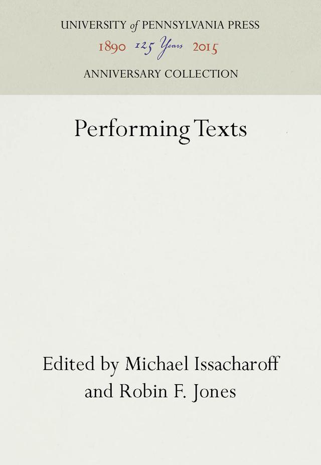 Performing Texts by Michael Issacharoff, Robin F. Jones