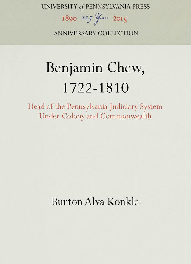 Benjamin Chew, 1722-1810 by Burton Alva Konkle