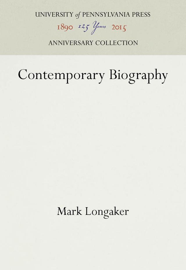Contemporary Biography by Mark Longaker