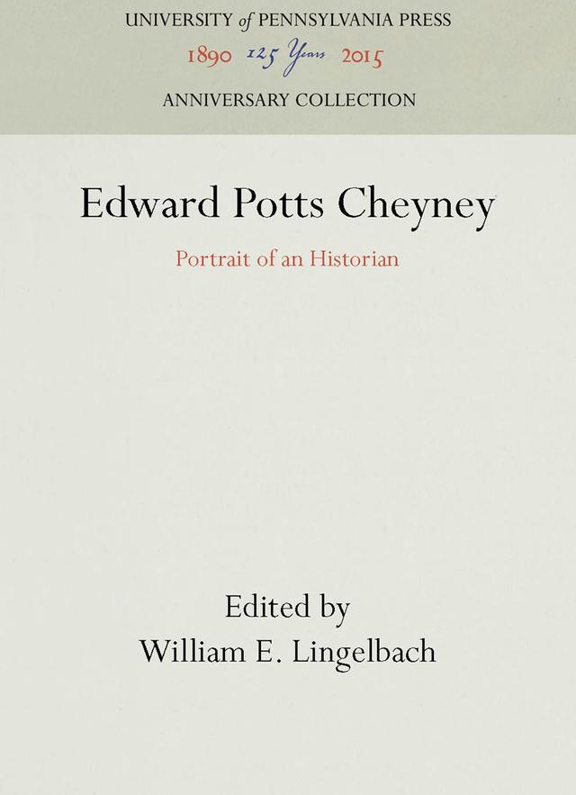 Edward Potts Cheyney by William E. Lingelbach