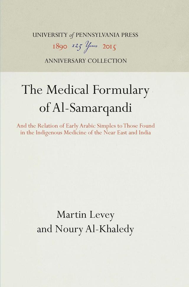 The Medical Formulary of Al-Samarqandi by Martin Levey, Noury Al-Khaledy