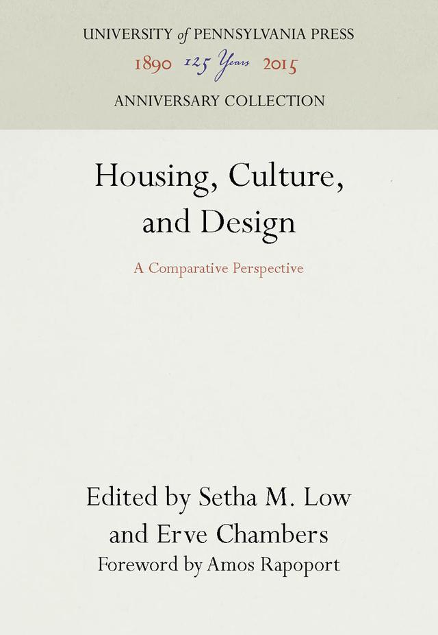 Housing, Culture, and Design by Amos Rapoport, Erve Chambers, Setha M. Low