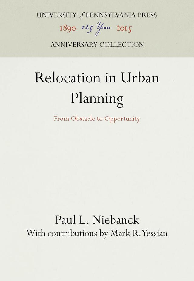 Relocation in Urban Planning by Mark R. Yessian, Paul L. Niebanck