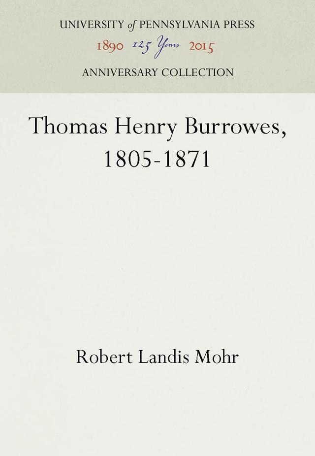 Thomas Henry Burrowes, 1805-1871 by Robert Landis Mohr