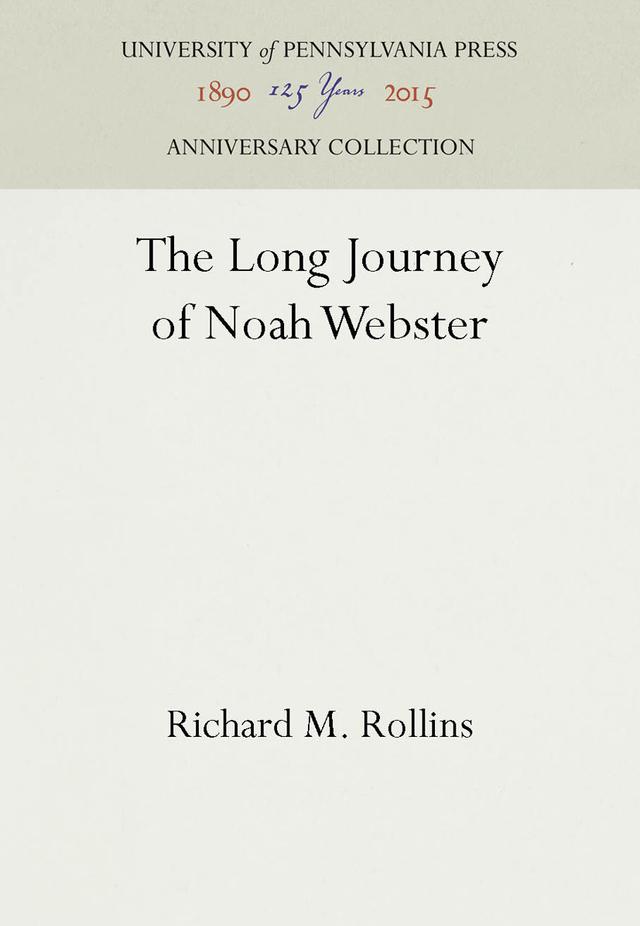 The Long Journey of Noah Webster by Richard M. Rollins