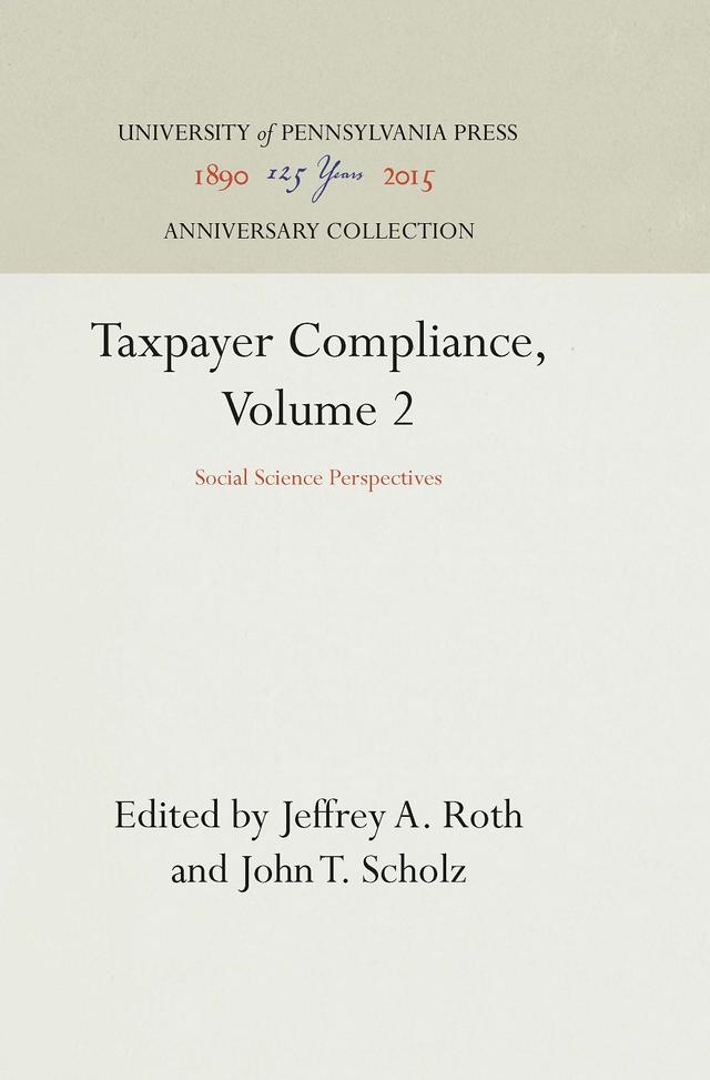 Taxpayer Compliance, Volume 2 by Jeffrey A. Roth, John T. Scholz