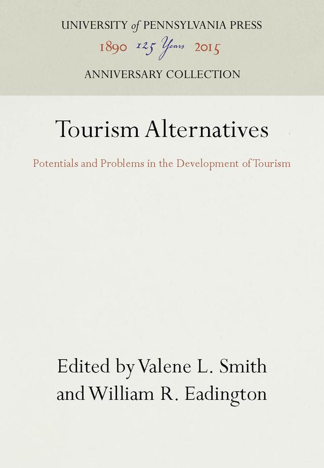 Tourism Alternatives by Valene L. Smith, William R. Eadington
