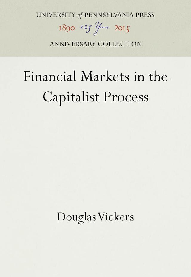 Financial Markets in the Capitalist Process by Douglas Vickers