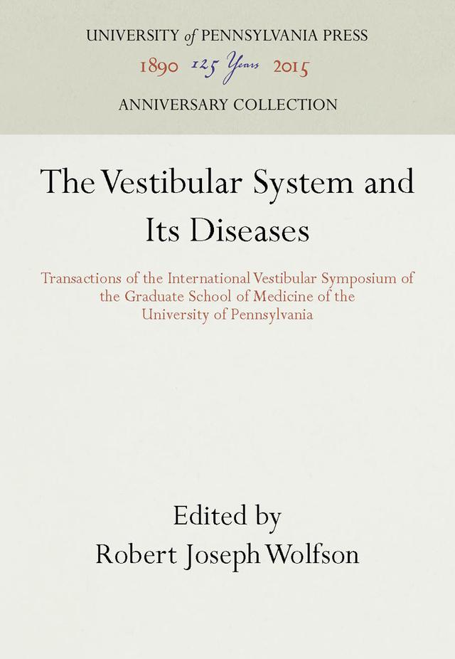 The Vestibular System and Its Diseases by Robert Joseph Wolfson