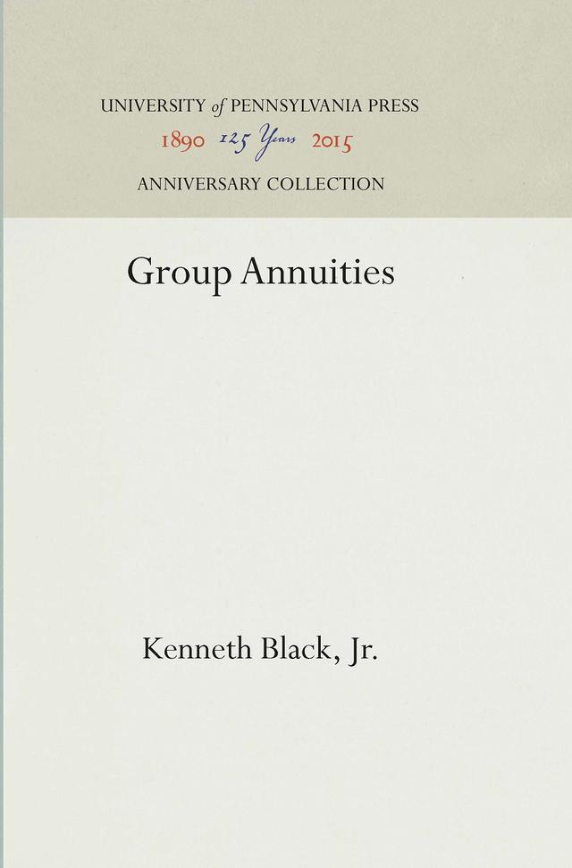 Group Annuities by Kenneth Black, Jr.