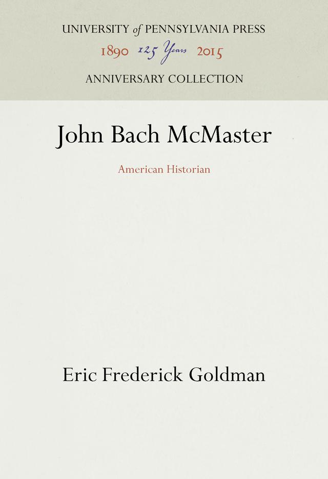 John Bach McMaster by Eric Frederick Goldman